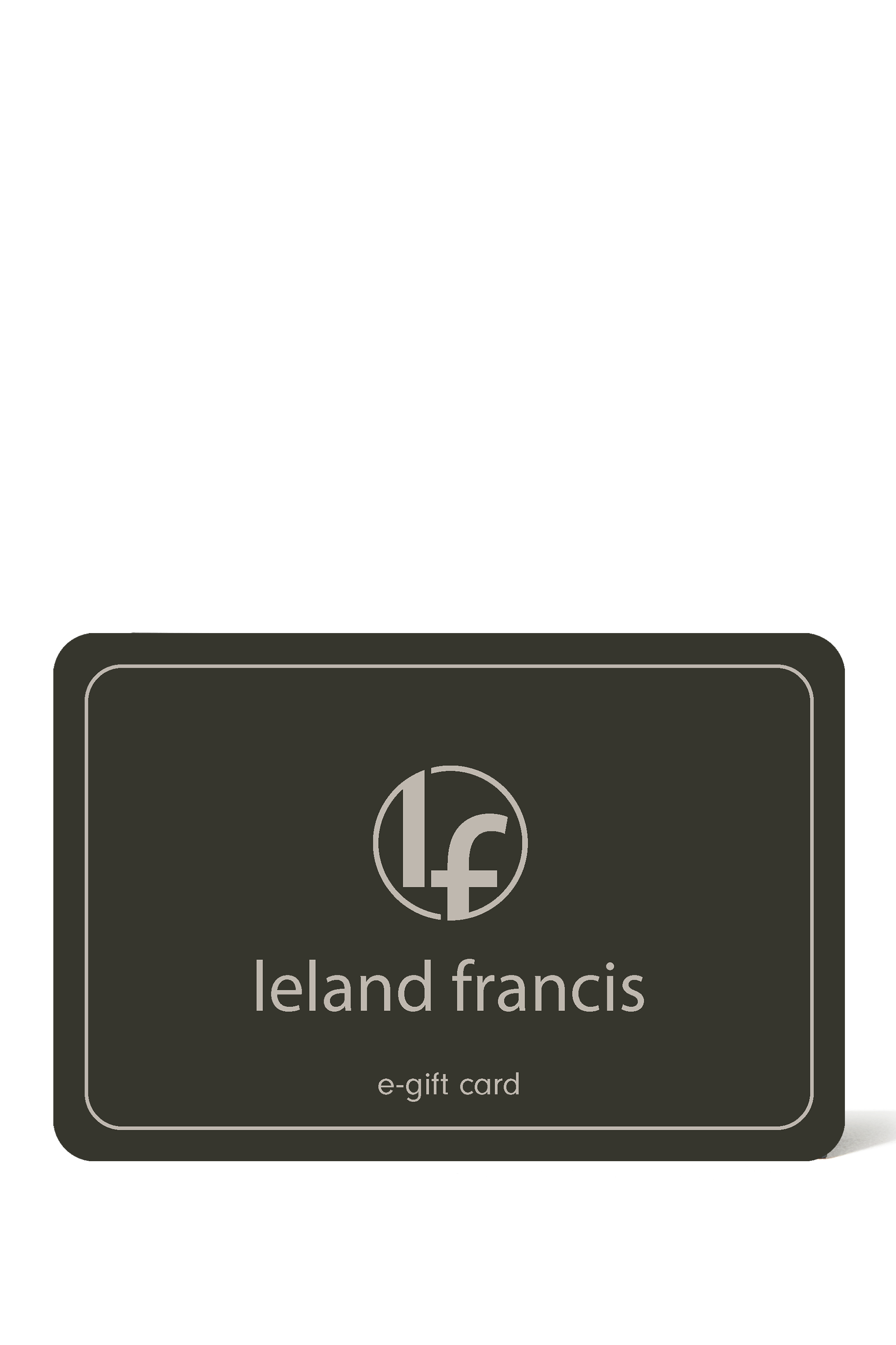 Leland Francis Gift Card Gift Card